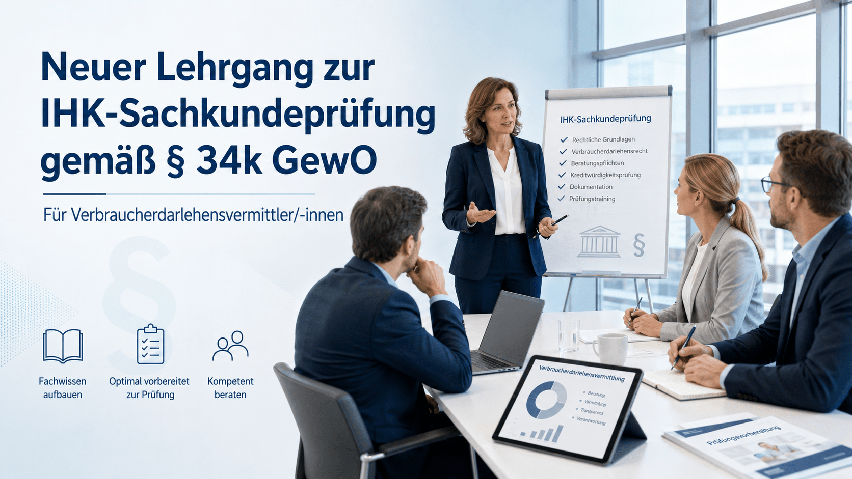 Neuer Lehrgang zur IHK-Sachkundeprüfung gemäß § 34k GewO für Verbraucherdarlehensvermittler/-innen
